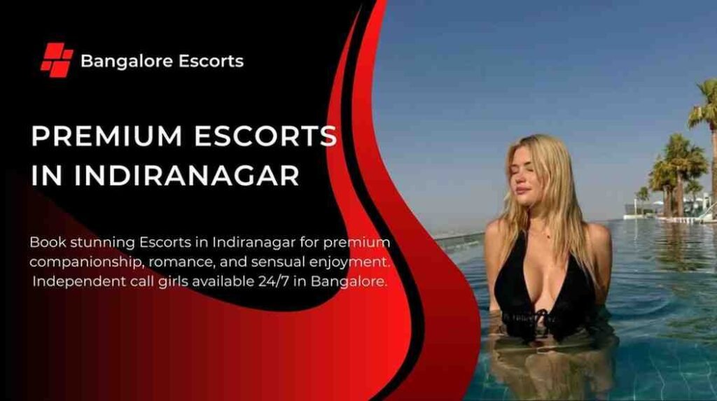 Escorts in Indiranagar